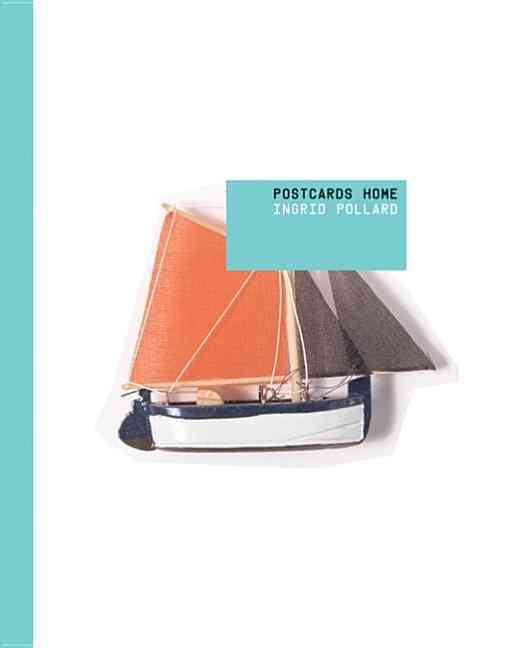 Kniha Ingrid Pollard Postcards Home /anglais POLLARD INGRID