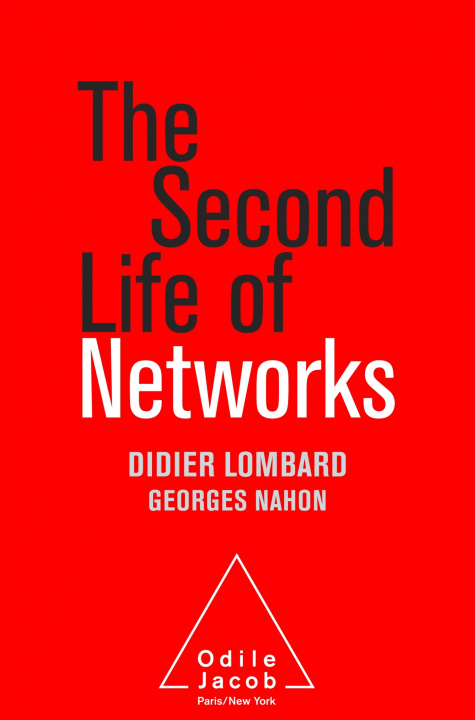 Knjiga The Second Life of Networks Didier Lombard