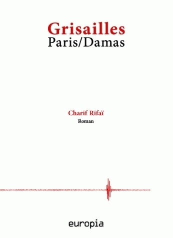 Knjiga GRISAILLES. PARIS/DAMAS RIFAI  CHARIF