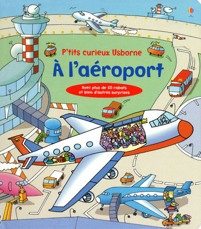 Kniha A L'AEROPORT - P'TITS CURIEUX USBORNE Rob Lloyd Jones