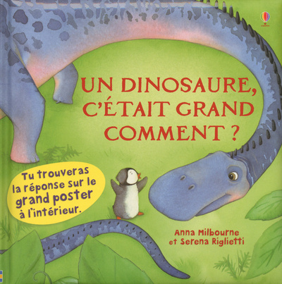 Kniha Un dinosaure, c'était grand comment ? Anna Milbourne