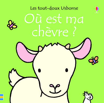 Knjiga Où est ma chèvre ? - Les tout-doux Usborne Fiona Watt