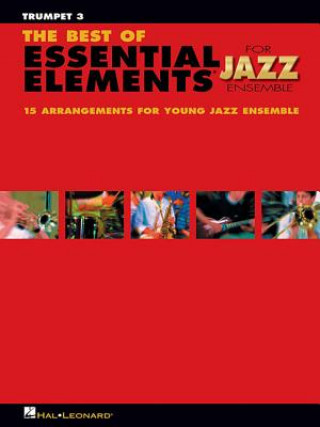Kniha MICHAEL SWEENEY & MIKE STEINEL : THE BEST OF ESSENTIAL ELEMENTS FOR JAZZ ENSEMBLE - TRUMPET 3 MICHAEL SWEENEY_MIKE