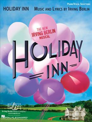 Книга HOLIDAY INN - THE NEW IRVING BERLIN MUSICAL IRVING BERLIN