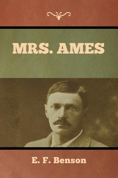 Knjiga Mrs. Ames E. F. Benson