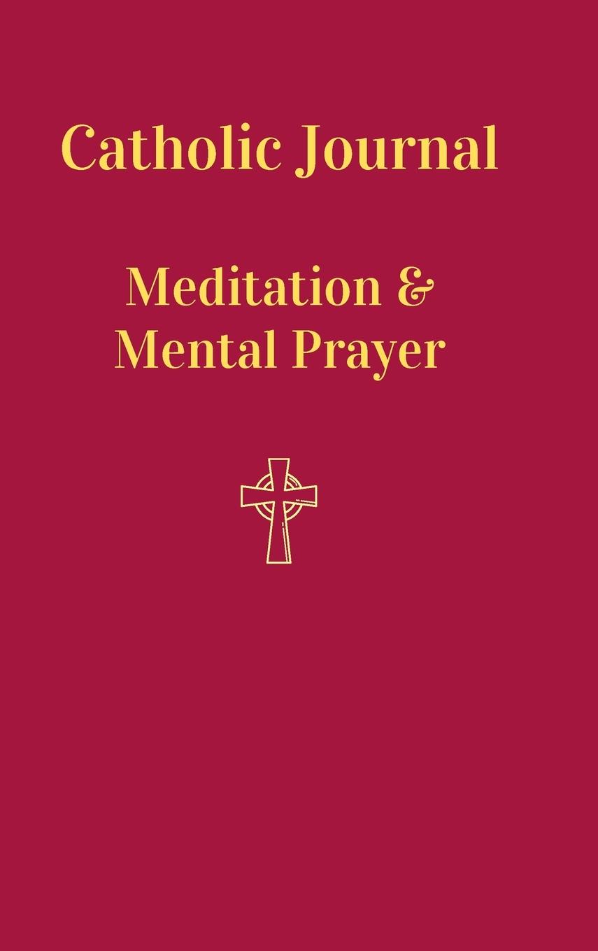 Kniha Catholic Journal. Meditation & Mental Prayer 