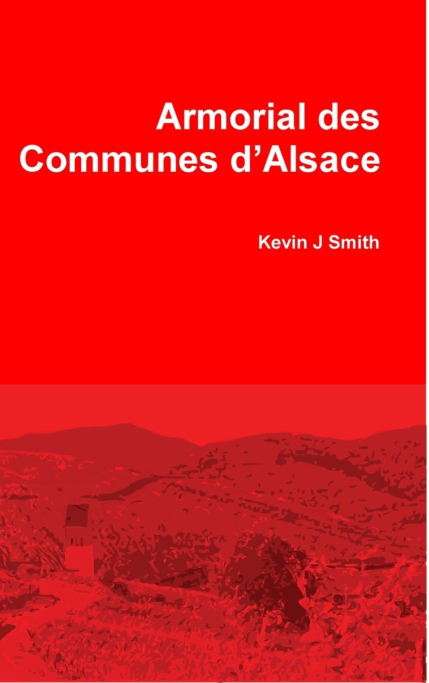 Carte Armorial des Communes d'Alsace Kevin J. Smith