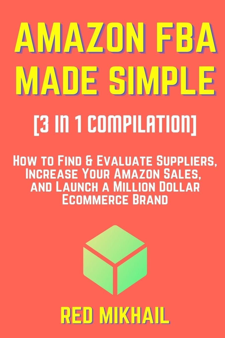 Buch AMAZON FBA MADE SIMPLE [3 in 1 Compilation] Red Mikhail