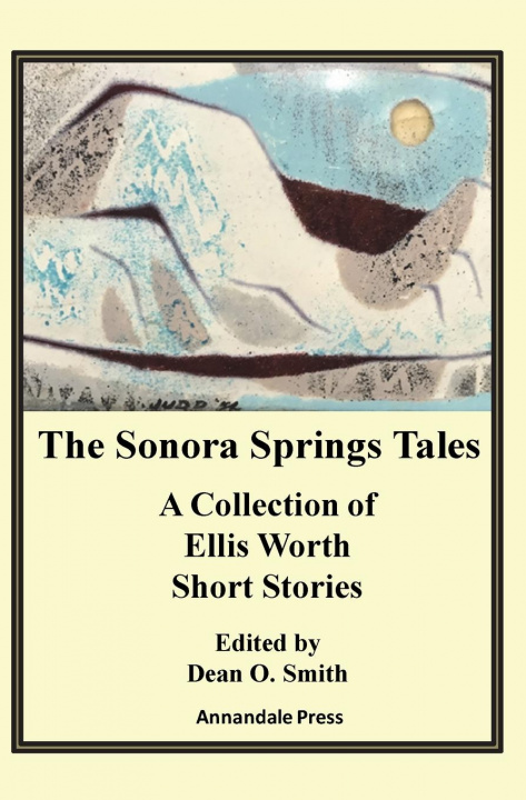 Kniha Sonora Springs Tales Dean O. Smith