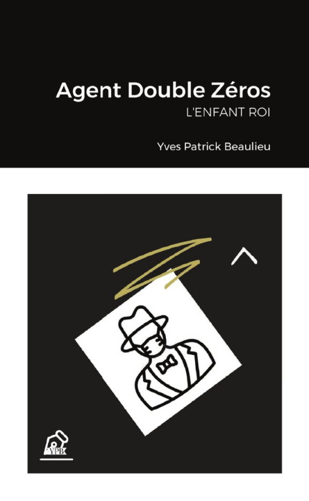 Knjiga Agent Double Zéros Yves Patrick Beaulieu
