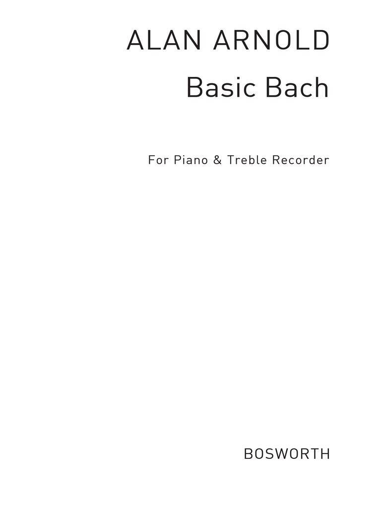 Knjiga BASIC BACH FOR TREBLE RECORDER BACH