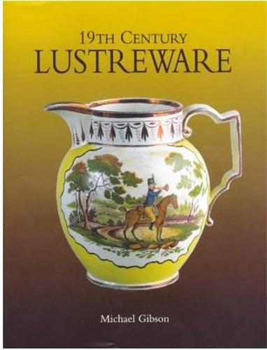 Книга 19th Century Lustreware /anglais MICHAEL GIBSON