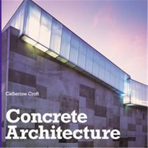 Knjiga Concrete Architecture /anglais CROFT CATHERINE