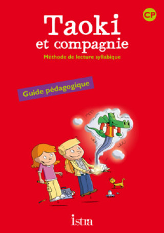 Kniha Taoki et compagnie CP - Guide pédagogique - Edition 2010 Angélique Le Van Gong