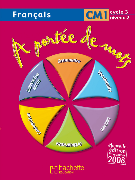 Книга A portée de mots - Français CM1 - Livre de l'élève - Ed.2009 Jean-Claude Lucas