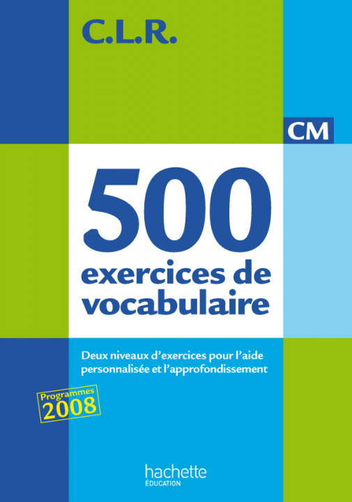 Könyv 500 exercices de vocabulaire pour l'expression CM Livre de l'ele<ve Jean-Claude Lucas