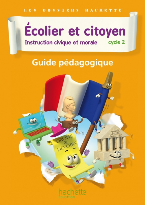Kniha Dossiers Hachette Instruction Civique et Morale Cycle 2 Ecolier et citoyen - Guide pédago - Ed 2012 Angélique Le Van Gong