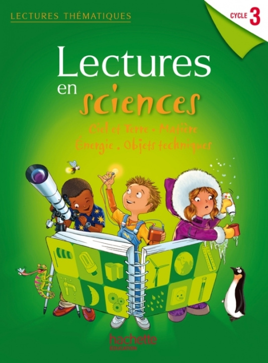 Kniha Lectures thématiques - Sciences Cycle 3 - Manuel élève - Edition 2012 Claire Faucon