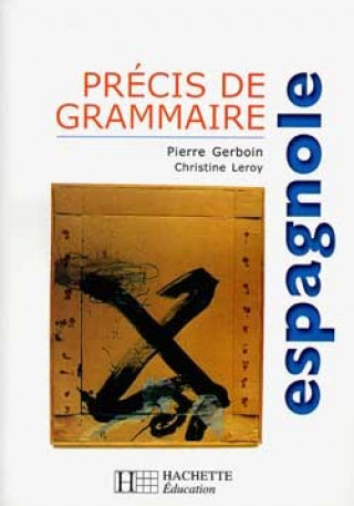 Kniha Précis de grammaire espagnole - Edition 2000 Pierre Gerboin