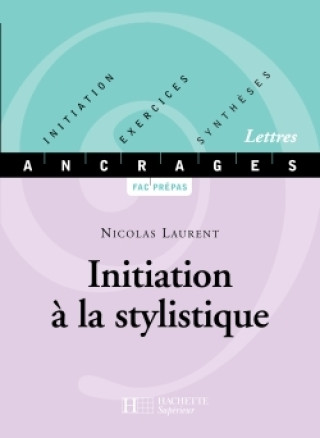 Kniha Initiation à la stylistique Nicolas Laurent