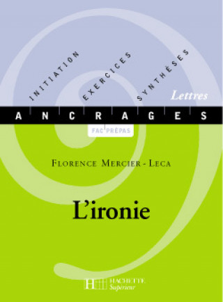 Kniha L'ironie Florence Mercier-Leca