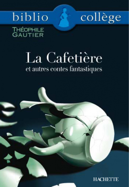 Buch Bibliocollège - La Cafetière et autres contes fantastiques, Théophile Gautier Théophile Gautier