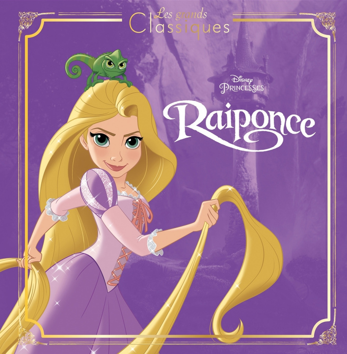 Kniha RAIPONCE - Les Grands Classiques - L'histoire du film - Disney Princesses 