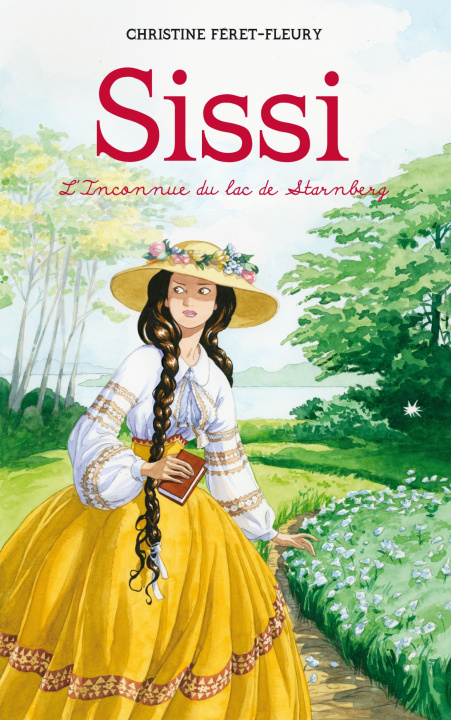 Kniha Sissi - Tome 2 - L'Inconnue du lac de Starnberg Christine Féret-Fleury