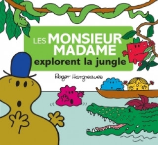 Knjiga Les Monsieur Madame explorent la jungle Roger Hargreaves