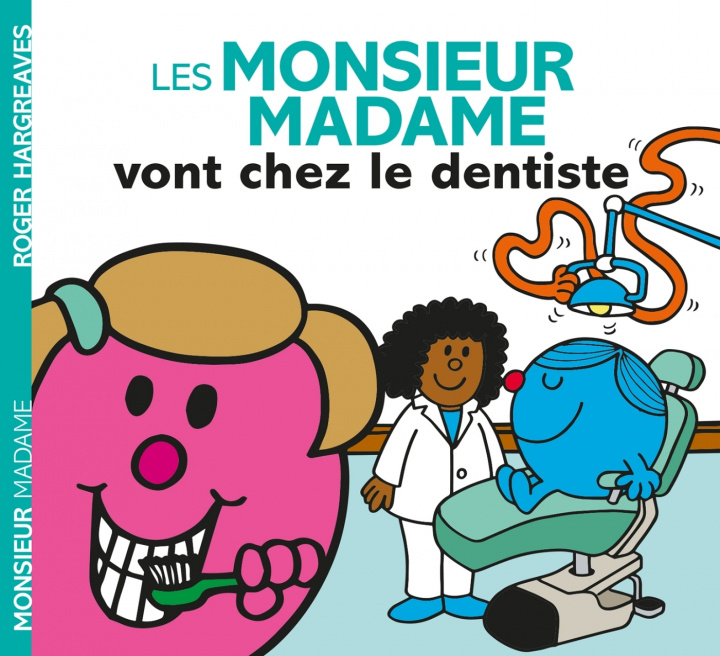Kniha Monsieur Madame - Les Monsieur Madame vont chez le dentiste 