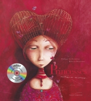 Kniha Livre CD - Princesses oubliées ou inconnues Philippe Lechermeier
