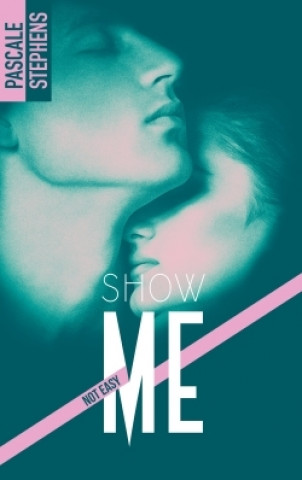 Knjiga Not easy - 1 - Show me Pascale Stephens