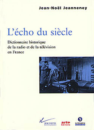 Kniha L'écho du siècle Jean-Noël Jeanneney