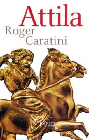 Knjiga Attila Roger Caratini
