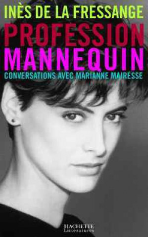 Книга Profession mannequin Inès Fressange de la