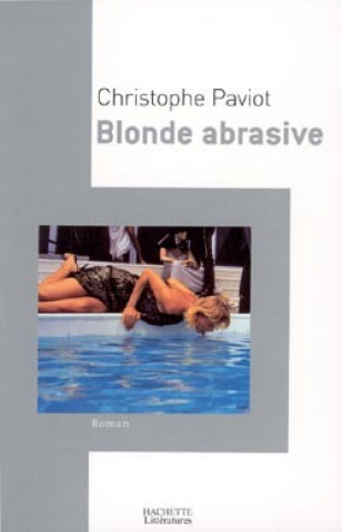 Buch Blonde abrasive Christophe Paviot