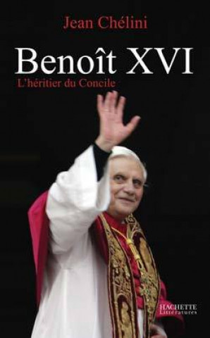 Knjiga Benoît XVI Jean Chélini