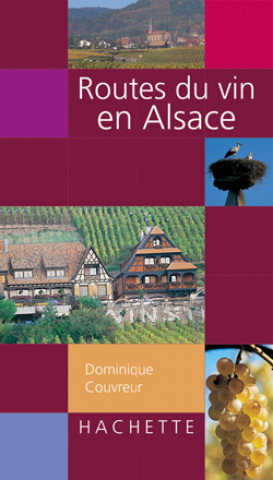 Buch Routes du vin en Alsace Dominique Couvreur