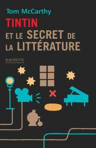 Könyv Tintin et le secret de la littérature Tom McCarthy