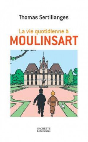 Kniha La vie quotidienne à Moulinsart Thomas Sertillanges