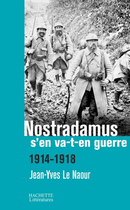 Carte Nostradamus s'en va-t-en guerre Jean-Yves Le Naour