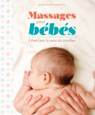 Knjiga Massages de bébé Bénédicte THIRIEZ