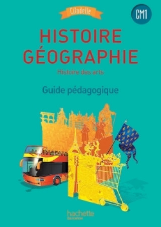 Livre Histoire Geographie CM1 Guide pedagogique - Citadelle Programme 2016 Walter Badier