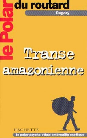 Knjiga Transe amazonienne Jean-Michel Dagory