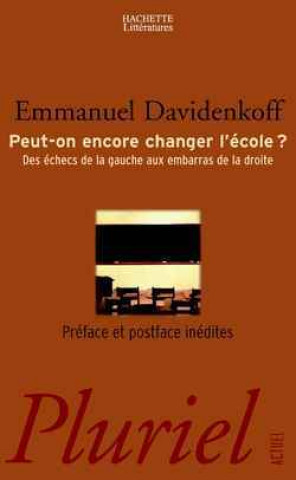 Knjiga Peut-on encore changer l'école ? Emmanuel Davidenkoff