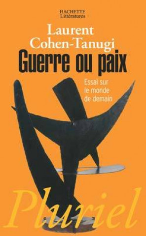 Книга Guerre ou paix Laurent Cohen-Tanugi
