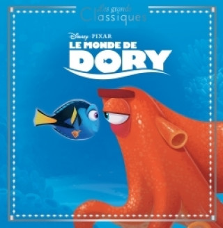 Book LE MONDE DE DORY - Les Grands Classiques - L'histoire du film - Disney Pixar 