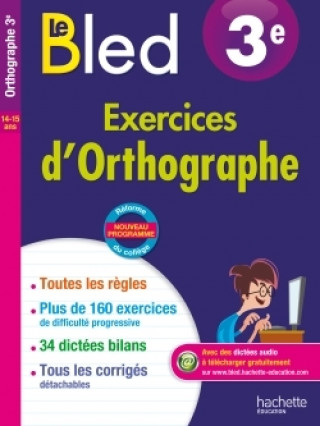 Könyv Cahier Bled - Exercices d'orthographe 3E Daniel Berlion