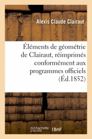 Boek Elements de Geometrie de Clairaut, Reimprimes Alexis Claude Clairaut