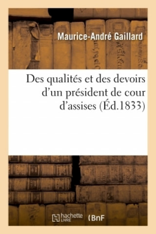 Книга Des qualites et des devoirs d'un president de cour d'assises Maurice-André Gaillard